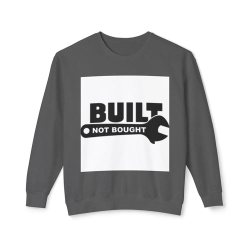Built Not Bought Sweatshirt — 'Built Not Bought' Mechanics Crewneck