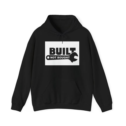 Built Not Bought Hoodie — Mechanic DIY Pride Hooded Sweatshirt