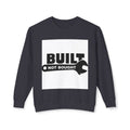 Built Not Bought Sweatshirt — 'Built Not Bought' Mechanics Crewneck